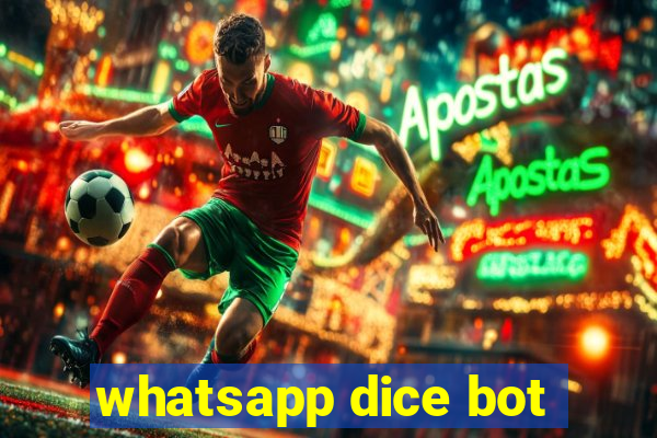 whatsapp dice bot